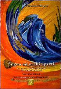 Sogno ad occhi aperti. Un viaggio nel mare nostrum fra le antiche tradizioni - Giovanni Teresi - Libro Montedit 2008, Le schegge d'oro (i libri dei premi) | Libraccio.it