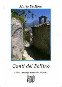 Canti del Pollino - Mario De Rosa - Libro Montedit 2008, Le schegge d'oro (i libri dei premi) | Libraccio.it