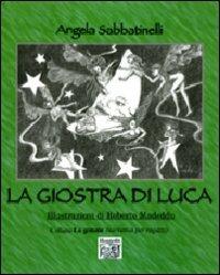 La giostra di Luca - Angela Sabbatinelli - Libro Montedit 2008, Le gemme | Libraccio.it