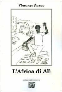 L' Africa di Alì - Vincenzo Punzo - Libro Montedit 2008, I salici | Libraccio.it
