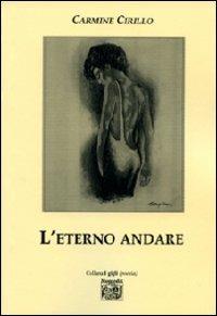 L' eterno anadare - Carmine Cirillo - Libro Montedit 2008, I gigli | Libraccio.it