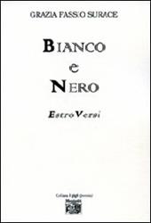 Bianco e nero. Estro versi