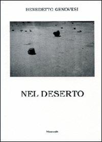 Nel deserto - Benedetto Genovesi - Libro Montedit 2008, I gigli | Libraccio.it