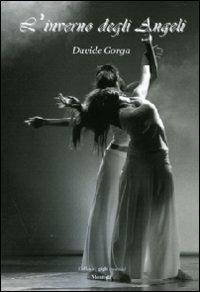 L' inverno degli angeli - Davide Gorga - Libro Montedit 2009, I gigli | Libraccio.it
