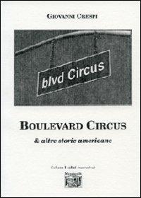 Boulevard Circus & altre storie americane - Giovanni Crespi - Libro Montedit 2009, I salici | Libraccio.it