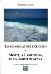 Lo sciabolatore del cielo e morte, a Lampedusa, di un amico in apnea