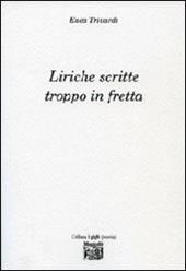 Liriche scritte troppo in fretta