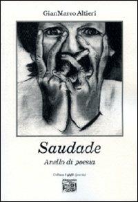 Saudade anello di poesia - Gianmarco Altieri - Libro Montedit 2009, I gigli | Libraccio.it