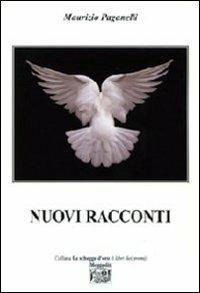 Nuovi racconti - Maurizio Paganelli - Libro Montedit 2009, Le schegge d'oro (i libri dei premi) | Libraccio.it