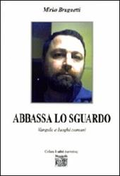 Abbassa lo sguardo. Vangelo e luoghi comuni