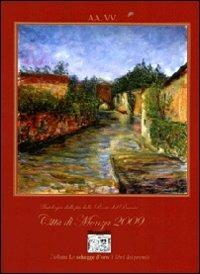 Antologia del Premio letterario città di Monza 2009  - Libro Montedit 2010, Le schegge d'oro (i libri dei premi) | Libraccio.it