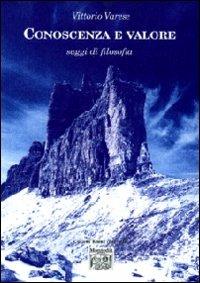 Conoscenza e valore. Saggi di filosofia - Vittorio Varese - Libro Montedit 2010, Koinè filosofia | Libraccio.it