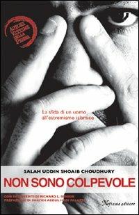Non sono colpevole - Salah U. Choudhury - Libro Neftasia 2008, Autori vittime della penna | Libraccio.it