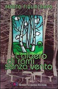 L' albero di rami senza vento - Renato Pigliacampo - Libro Neftasia 2013 | Libraccio.it