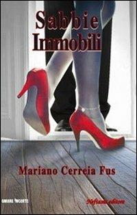 Sabbie immobili - Mariano Cerreia Fus - Libro Neftasia 2012, Ombre incerte | Libraccio.it