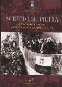 Scritto su pietra. Percorso storico attraverso le lapidi di Signa  - Libro Masso delle Fate 2005, Signa nel ventesimo secolo | Libraccio.it