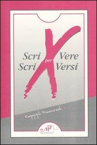Scri vere x scri versi (femminile, trasversale)  - Libro Masso delle Fate 2006, Calamite | Libraccio.it