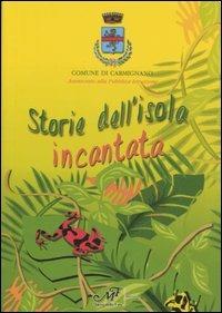 Storie dell'isola incantata  - Libro Masso delle Fate 2005, Il Campano | Libraccio.it