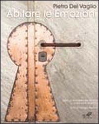 Pietro Del Vaglio. Abitare le emozioni. Ediz. illustrata  - Libro Masso delle Fate 2006 | Libraccio.it
