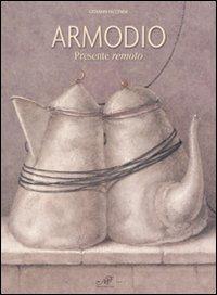 Armodio. Presente remoto. Catalogo della mostra (Fiesole, 1-27 luglio) - Giovanni Faccenda - Libro Masso delle Fate 2008, Arte contemporanea | Libraccio.it