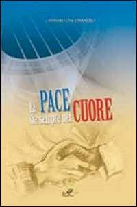 La pace sia sempre nel cuore - Gennaro D'Alessandro - Libro Masso delle Fate 2010, Storie, memorie e personaggi | Libraccio.it