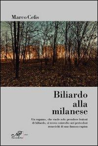 Biliardo alla milanese - Marco Cefis - Libro Masso delle Fate 2011, Giallo nero | Libraccio.it