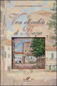 Versi all'ombra di Baccio  - Libro Masso delle Fate 2012, Calamite | Libraccio.it