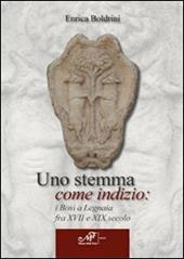 Uno stemma come indizio: i Bosi a Legnaia fra XVII e XIX secolo