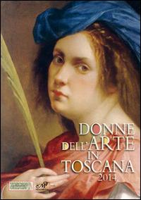 Donne dell'arte in Toscana 2014  - Libro Masso delle Fate 2014, Artisti in Toscana | Libraccio.it
