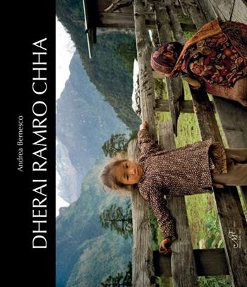 Dherai Ramro Chha. Ediz. illustrata - Andrea Bernesco - Libro Masso delle Fate 2015, Edizioni speciali | Libraccio.it