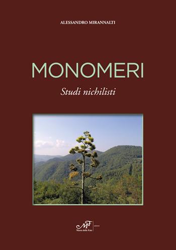 Monomeri. Studi michilisti - Alessandro Mirannalti - Libro Masso delle Fate 2015, Impronte | Libraccio.it