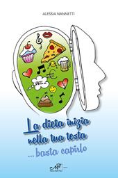 La dieta inizia nella tua testa... Basta capirlo