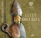 Luce e oscurità. Ediz. multilingue