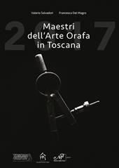 Maestri dell'arte orafa in Toscana. Ediz. italiana e inglese