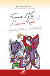 Frammenti di vita. L'uomo e la farfalla-Fragments of life. The man and the butterfly