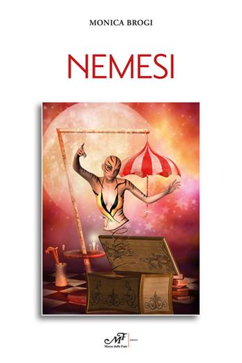 Nemesi - Monica Brogi - Libro Masso delle Fate 2019 | Libraccio.it