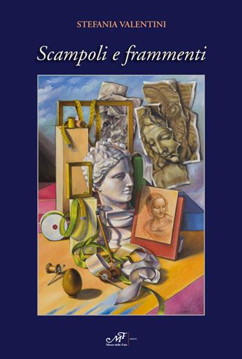 Stefania Valentini. Scampoli e frammenti. Catalogo della mostra (Pistoia, 21 dicembre 2019-21 febbraio 2020). Ediz. illustrata  - Libro Masso delle Fate 2019 | Libraccio.it