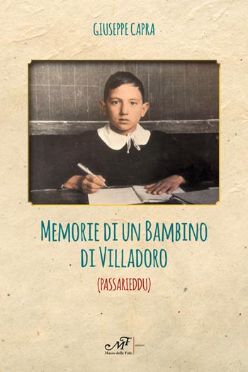 Memorie di un bambino di Villadoro (Passarieddu) - Giuseppe Capra, 850 - Libro Masso delle Fate 2020, Impronte | Libraccio.it