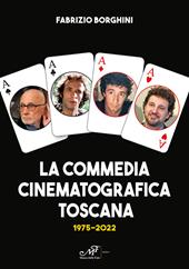 La commedia cinematografica toscana 1975-2022