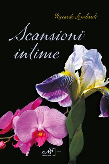 Scansioni intime - Riccardo Lombardi - Libro Masso delle Fate 2023, Mielamaro | Libraccio.it