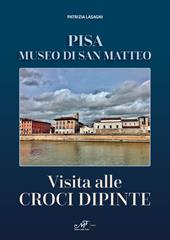 Visita alle croci dipinte. Pisa, museo di San Matteo