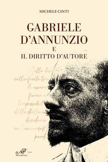 Gabriele d'Annunzio e il diritto d'autore - Michele Cinti - Libro Masso delle Fate 2024, Edizioni speciali | Libraccio.it