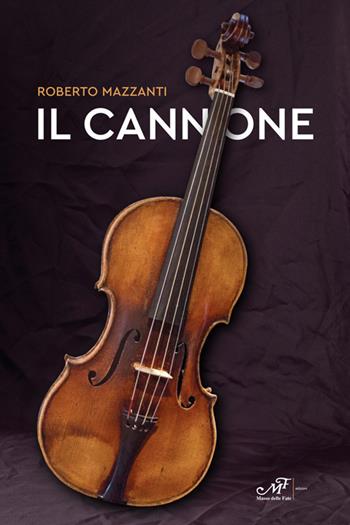 Il cannone - Roberto Mazzanti - Libro Masso delle Fate 2024, Giallo nero | Libraccio.it