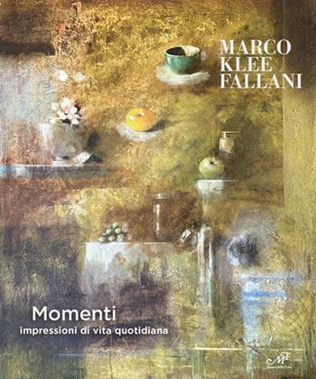 Marco Klee Fallani. Momenti. Impressioni di vita quotidiana. Catalogo della mostra (San Donato in Poggio, 20 settembre-9 novembre 2025). Ediz. illustrata  - Libro Masso delle Fate 2025, Mostre ed eventi | Libraccio.it