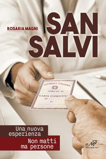 San Salvi. Una nuova esperienza. Non matti ma persone - Rosaria Magni - Libro Masso delle Fate 2026, Percorsi | Libraccio.it