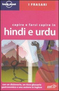 Capire e farsi capire in hindi e urdu  - Libro Lonely Planet Italia 2006, I frasari/Lonely Planet | Libraccio.it