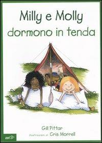 Milly e Molly dormono in tenda - Gill Pittar, Cris Morrell - Libro EDT-Giralangolo 2006, Milly e Molly | Libraccio.it