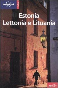 Estonia, Lettonia e Lituania - Nicola Williams, Becca Blond, Regis St. Louis - Libro Lonely Planet Italia 2006, Guide EDT/Lonely Planet | Libraccio.it