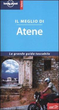 Il meglio di Atene - Victoria Kyriakopoulos - Libro Lonely Planet Italia 2007, Guide città EDT/Lonely Planet | Libraccio.it