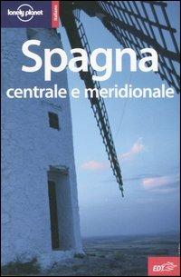 Guide EDT/Lonely Planet Spagna centrale e meridionale 